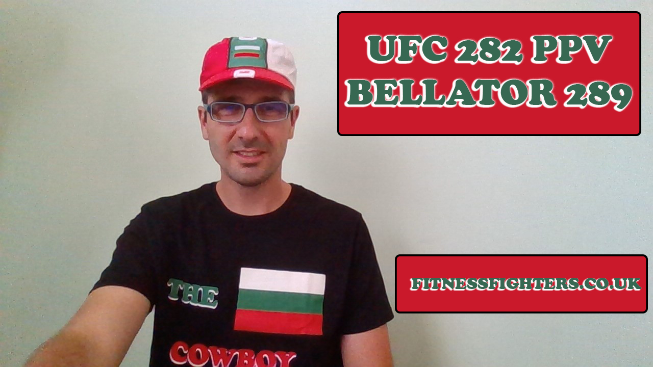 UFC 282 Bellator 289 weekly report by Vlad